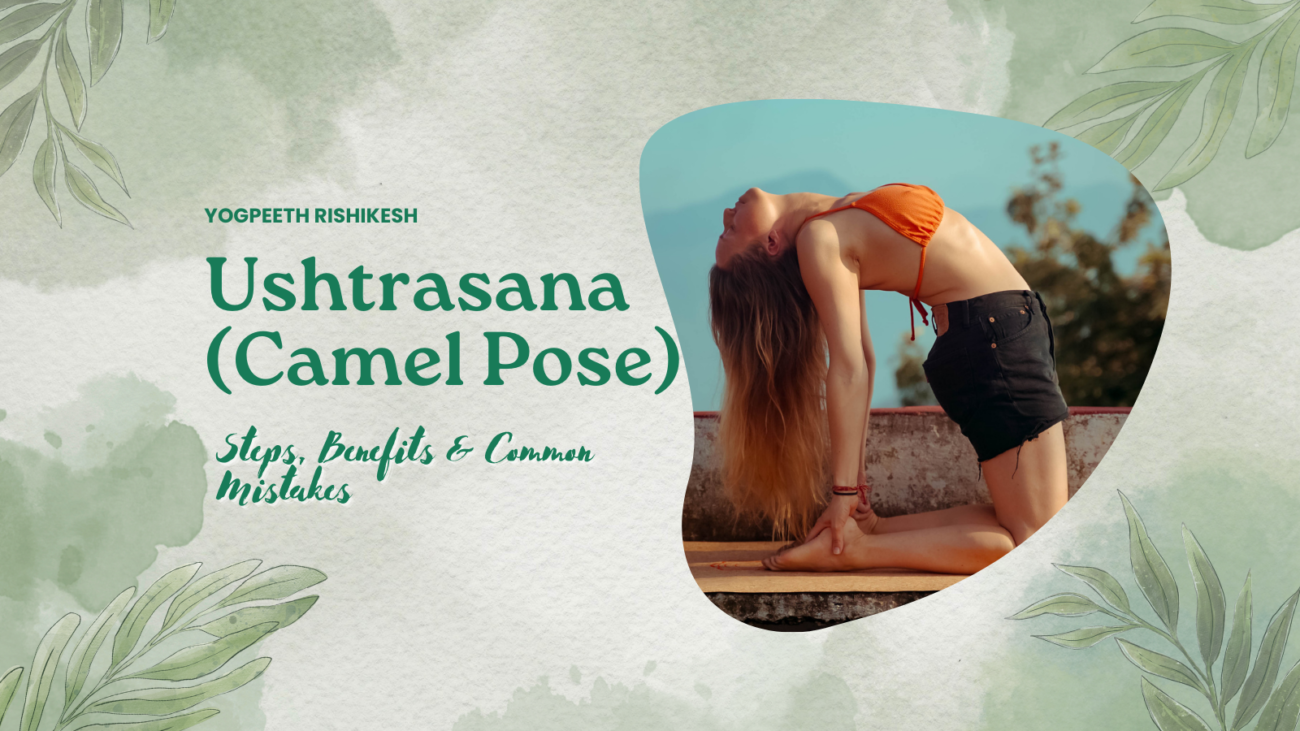 Ushtrasana (Camel Pose): Steps, Benefits & Common Mistakes