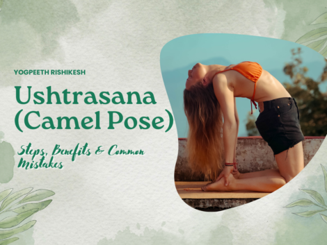 Ushtrasana (Camel Pose): Steps, Benefits & Common Mistakes