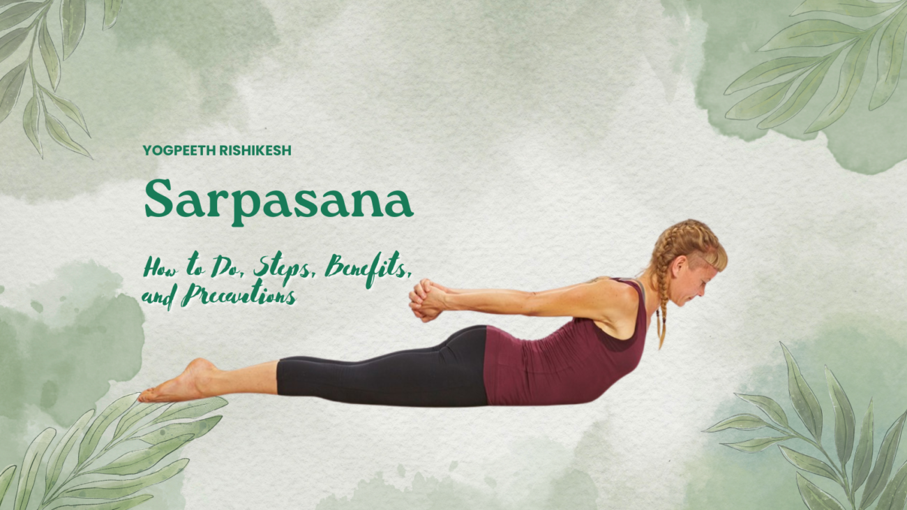 How to Do Sarpasana: Steps, 5 Sarpasana Benefits, and Precautions